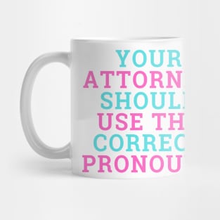 Attorney Should Use Correct Pronouns - Trans Pride 2 Mug